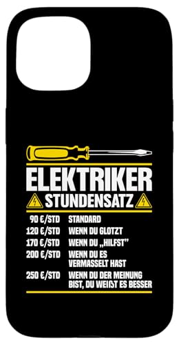 Elektriker Stundensatz Hülle für iPhone 15 Elektriker Stundensatz Hülle für iPhone 15 von Elektroniker Stundensatz