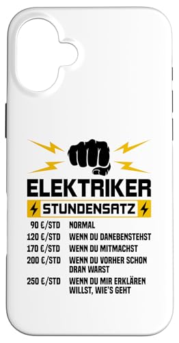 Elektriker Stundensatz Hülle für iPhone 16 Plus Elektriker Stundensatz Hülle für iPhone 16 Plus von Elektroniker Stundensatz