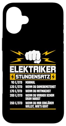 Elektriker Stundensatz Hülle für iPhone 16 Plus Elektriker Stundensatz Hülle für iPhone 16 Plus von Elektroniker Stundensatz