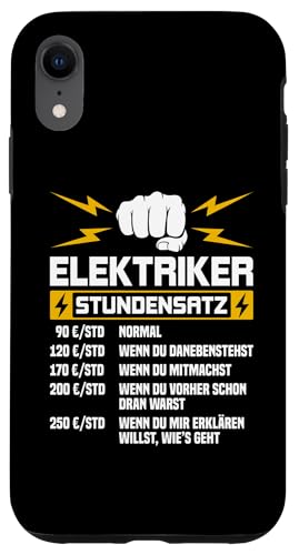 Elektriker Stundensatz Hülle für iPhone XR Elektriker Stundensatz Hülle für iPhone XR von Elektroniker Stundensatz