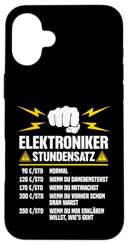 Elektroniker Stundensatz Hülle für iPhone 16 Plus Elektroniker Stundensatz Hülle für iPhone 16 Plus von Elektroniker Stundensatz