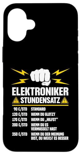 Elektroniker Stundensatz Hülle für iPhone 16 Plus Elektroniker Stundensatz Hülle für iPhone 16 Plus von Elektroniker Stundensatz