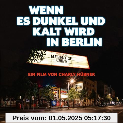 Wenn es dunkel und kalt wird in Berlin (Live) von Element of Crime