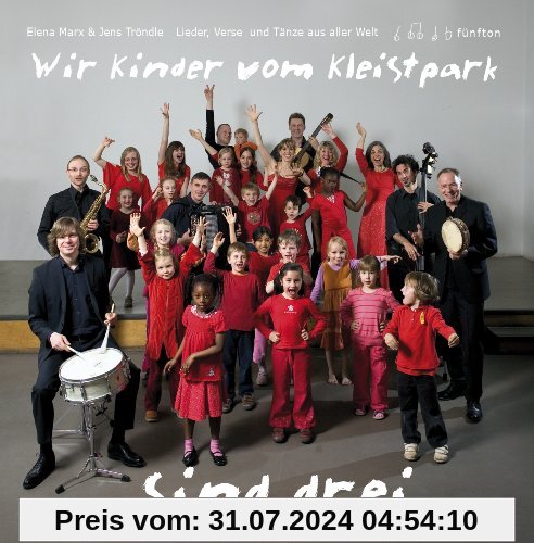 Wir Kinder vom Kleistpark sind drei von Elena Marx&Jens Tröndle; Wir Kinder vom Kleistpark. Lieder, Verse und Tänze aus aller Welt CD3