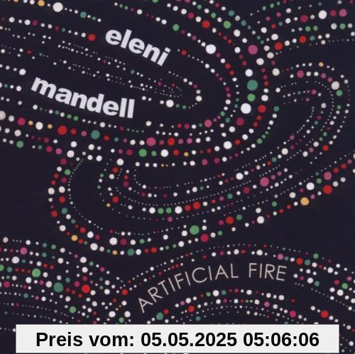 Artificial Fire Artificial Fire von Eleni Mandell
