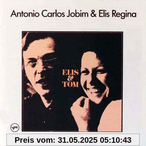 Elis & Tom Elis & Tom von Elis Regina