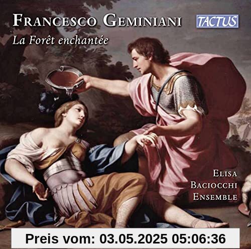Geminiani: La Forêt enchantée von Elisa Baciocchi Ensemble