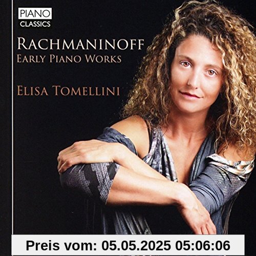 Rachmaninoff: Early Piano Works Rachmaninoff: Early Piano Works von Elisa Tomellini