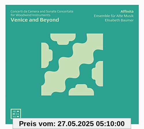 Venice and Beyond - Concerti da Camera & Sonate Concertate for Woodwind Instruments von Elisabeth Baumer