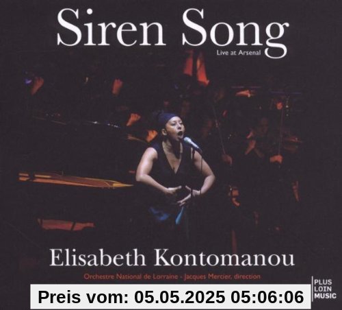 Siren Song-Live at Arsenal von Elisabeth Kontomanou