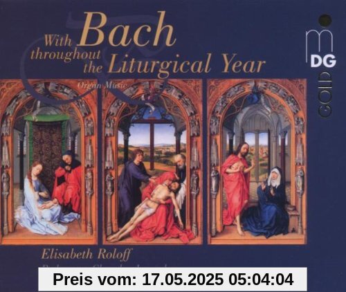 Mit Bach Durch das Kirchenjahr Mit Bach Durch das Kirchenjahr von Elisabeth Roloff