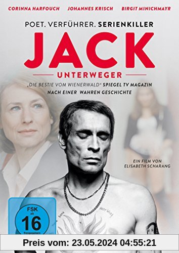 Jack Unterweger - Poet. Verführer. Serienkiller von Elisabeth Scharang