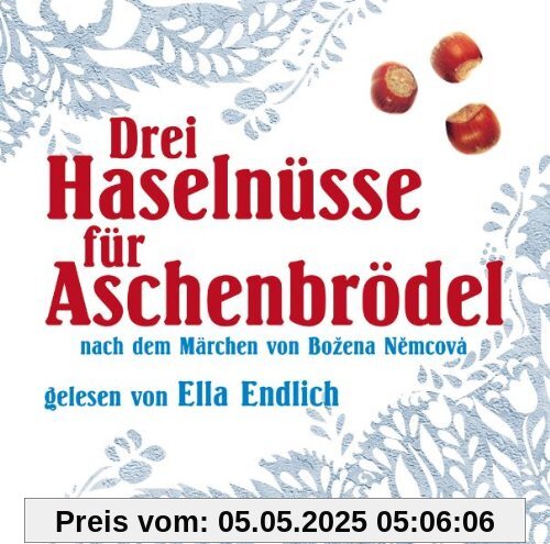 Drei Haselnüsse für Aschenbrödel, nach dem Märchen von Bozena Nemcová von Ella Endlich