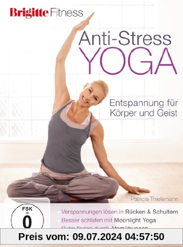 Brigitte Fitness.  Anti-Stress Yoga. Entspannung für Körper und Geist von Elli Becker