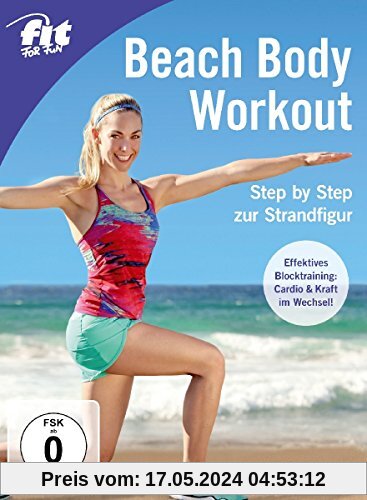 Fit for Fun - Beach Body Workout: Step by Step zur Strandfigur von Elli Becker