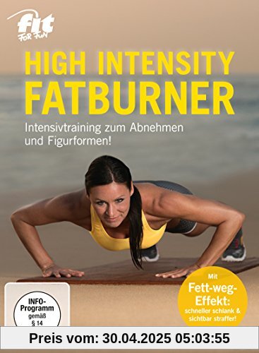 Fit for Fun - High Intensity Fatburner: Intensivtraining zum Abnehmen und Figurformen! von Elli Becker