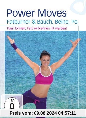 Power Moves - Fatburner & Bauch, Beine, Po - Figur formen, Fett verbrennen, fit werden! von Elli Becker