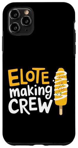 Das Team von Elote Making Hülle für iPhone 11 Pro Max von Elote Mexican Corn