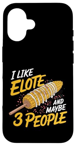 Ich mag Elote und vielleicht 3 Leute Hülle für iPhone 16 von Elote Mexican Corn