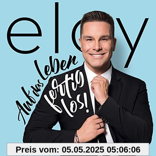 Auf das Leben - fertig - los! von Eloy De Jong