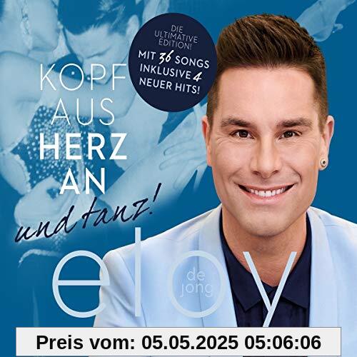 Kopf aus, Herz an…und tanz! von Eloy De Jong