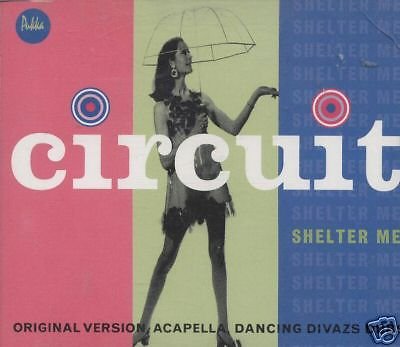 CIRCUIT - CD single - Shelter me CIRCUIT - CD single - Shelter me von Elpees Entertainments