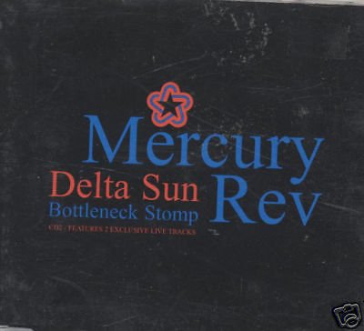MERCURY REV CD Single-Delta sun,bottleneck stomp (mint) von Elpees Entertainments