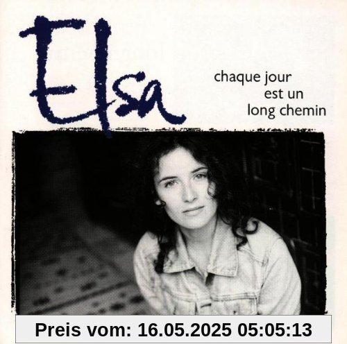 Chaque Jour Est un Long Chemin Chaque Jour Est un Long Chemin von Elsa