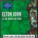 If the River Can Bend von Elton John