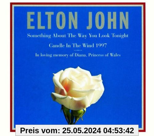 Something About The Way You Look Tonight / Candle In The Wind 1997 von Elton John