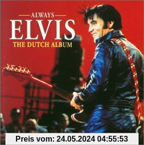Always Elvis: The Dutch Album von Elvis Presley