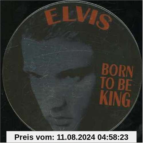 Born to Be King [UK-Import] von Elvis Presley