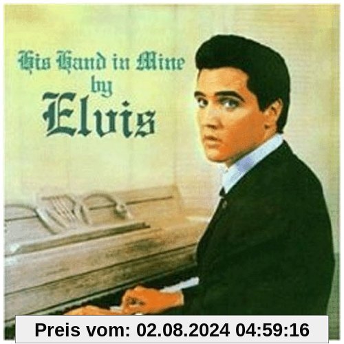 His Hand in Mine von Elvis Presley