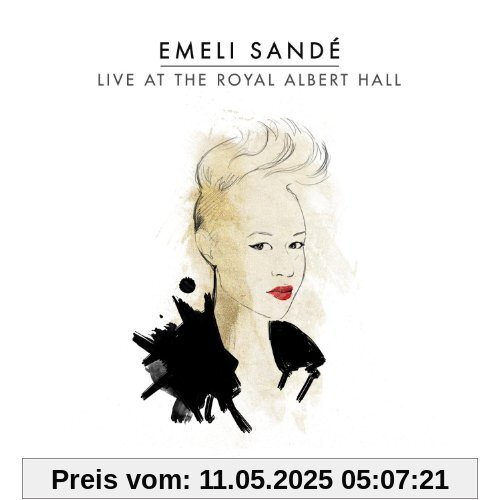 Live at the Royal Albert Hall Live at the Royal Albert Hall von Emeli Sande