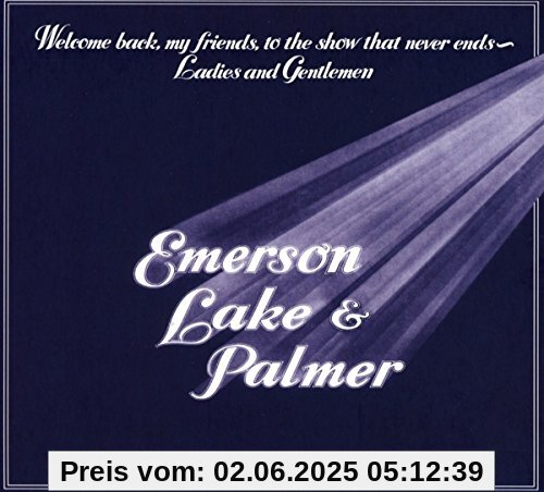 Welcome Back My Friends To Theshow That Never Ends Welcome Back My Friends To Theshow That Never Ends von Emerson, Lake & Palmer
