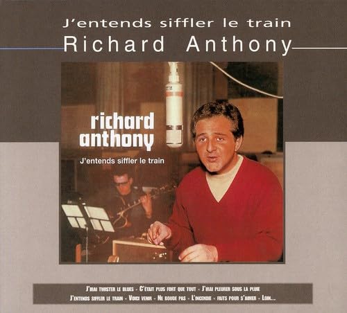 Richard Anthony - J Entends Siffler Le Train von Emi Amg
