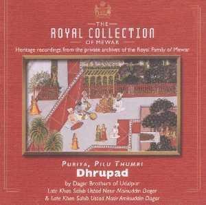 The Royal Collection Of Mewar -Dhrupad By Dagar Brothers Of Udaipur , Lata Khan Sahib Ust Nasir Moinuddin Dagar & Lata Khan Sahib Ust Nasir Aminuddin Dagar [Audio Cd] Dagar Brothers; Ust Nasir Moinuddin Dagar And Ust Nasir Maminuddin Dagar von Emi Music