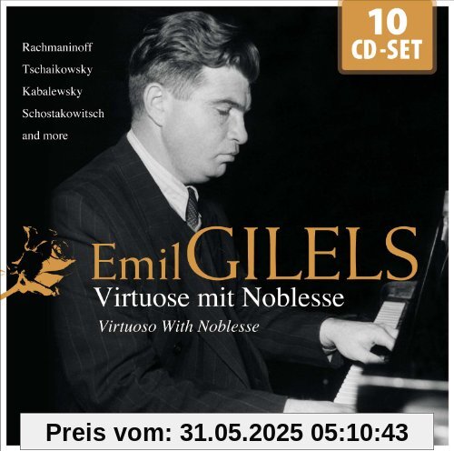 Emil Gilels: Virtuose mit Noblesse von Emil Gilels