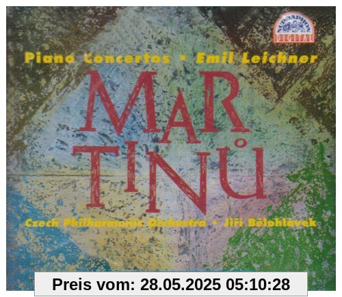 Martinu: Klavierkonzerte Martinu: Klavierkonzerte von Emil Leichner