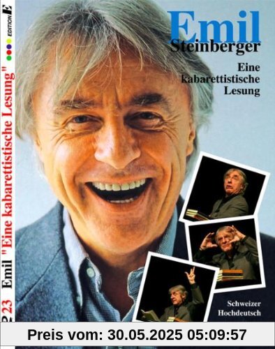 Emil Steinberger - Eine kabarettistische Lesung Emil Steinberger - Eine kabarettistische Lesung von Emil Steinberger