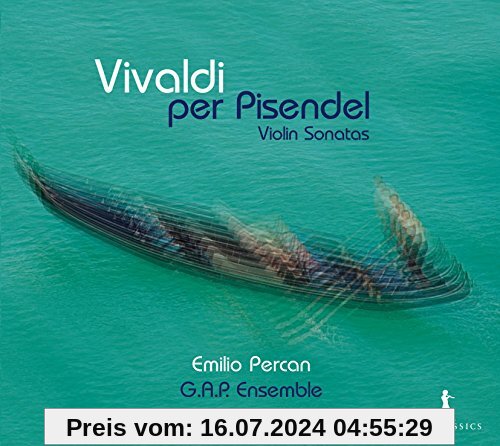 Vivaldi: Die Pisendel Sonaten von Emilio Percan (Violine)