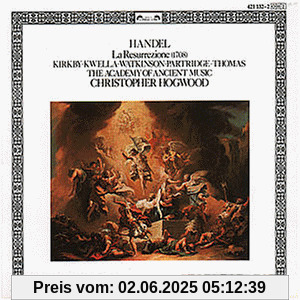 Händel - La Resurrezione / Kirkby · Kwella · Watkinson · Partridge · Thomas · AAM · Hogwood von Emma Kirkby
