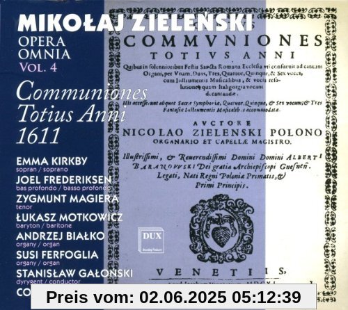 Zielenski: Communiones Totius Anni 1611 (=Opera Omnia Vol.4) von Emma Kirkby