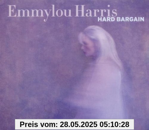 Hard Bargain Hard Bargain von Emmylou Harris