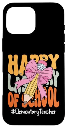 Elementary Teacher Happy Last Day of School Kokette Schleife Hülle für iPhone 16 Pro Max Elementary Teacher Happy Last Day of School Kokette Schleife Hülle für iPhone 16 Pro Max von End Of School Year Teachers Co.