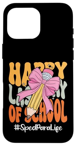 Sped Para „Happy Last Day of School“ -Bleistift im Kokettendesign Hülle für iPhone 16 Pro Max Sped Para „Happy Last Day of School“ -Bleistift im Kokettendesign Hülle für iPhone 16 Pro Max von End Of School Year Teachers Co.