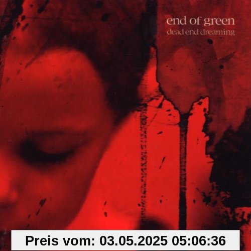 Dead End Dreaming Dead End Dreaming von End of Green