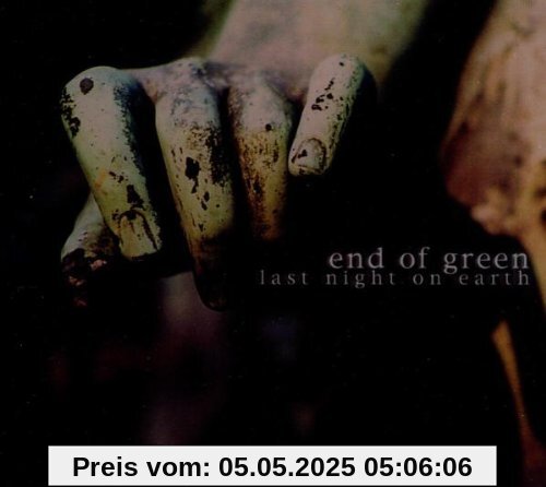 Last Night on Earth von End of Green