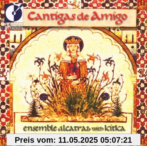 Cantigas de Amigo Cantigas de Amigo von Ensemble Alcatraz With Kitka