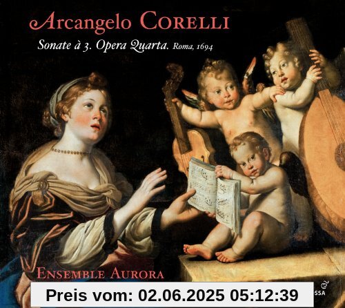 Corelli: Triosonaten Op.4 (1694) von Ensemble Aurora